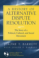 eBook (pdf) A History of Alternative Dispute Resolution de Jerome T. Barrett, Joseph Barrett