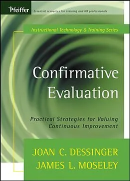 E-Book (pdf) Confirmative Evaluation von Joan C. Dessinger, James L. Moseley