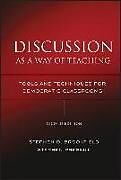 Fester Einband Discussion as a Way of Teaching von Stephen D. Brookfield, Stephen Preskill