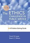 E-Book (pdf) The Ethics Challenge in Public Service von Carol W. Lewis, Stuart C. Gilman