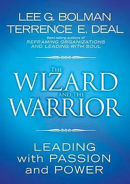 E-Book (pdf) The Wizard and the Warrior von Lee G. Bolman, Terrence E. Deal