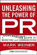 E-Book (pdf) Unleashing the Power of PR von Mark Weiner
