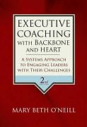 Livre Relié Executive Coaching with Backbone and Heart de Mary Beth a O'Neill