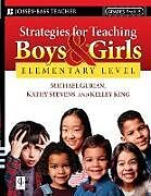 Couverture cartonnée Strategies for Teaching Boys and Girls -- Elementary Level de Michael Gurian, Kathy Stevens, Kelley King