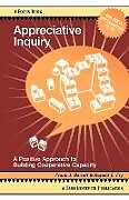 Kartonierter Einband Appreciative Inquiry: A Positive Approach to Building Cooperative Capacity von Frank J. Barrett, Ronald E. Fry