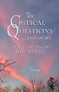 Kartonierter Einband CRITICAL QUESTIONS...AND MORE, THE von Bill Thomas