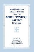 Couverture cartonnée Marriage and Death Notices from the South Western Baptist Newspaper de Michael Kelsey, Nancy Graff Floyd, Ginny Guinn Parsons