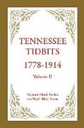 Kartonierter Einband Tennessee Tidbits, 1778-1914, Volume II von Marjorie Hood Fischer, Ruth Blake Burns