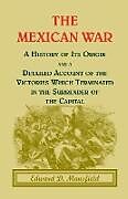 Couverture cartonnée The Mexican War de Edward D. Mansfield