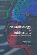 Fester Einband Neurobiology of Addictions von Shulamith L A Straussner, Richard T. Spence, Diana M. Dinitto