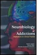 Kartonierter Einband Neurobiology of Addictions von Shulamith L A Straussner, Richard T Spence, Diana M Dinitto