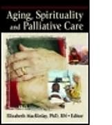 Livre Relié Aging, Spirituality, and Pastoral Care de James W Ellor