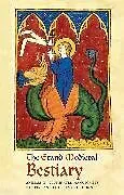 Fester Einband The Grand Medieval Bestiary (Dragonet Edition) von Christian Heck