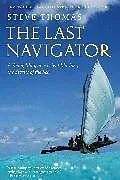 Kartonierter Einband The Last Navigator von Thomas Steve