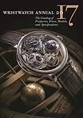 E-Book (epub) Wristwatch Annual 2017: The Catalog of Producers, Prices, Models, and Specifications von 