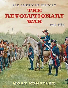 E-Book (epub) The Revolutionary War: 1775-1783 von Alan Axelrod