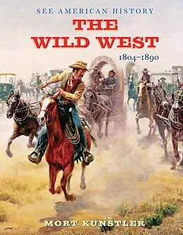 E-Book (epub) The Wild West: 1804-1890 von 