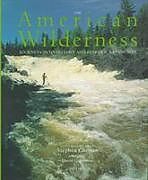 Fester Einband The American Wilderness von Stephen Gorman