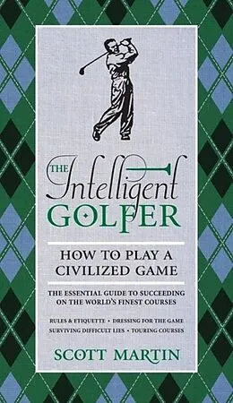 E-Book (epub) The Intelligent Golfer von Scott Martin, Bryan Curtis