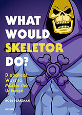 Livre Relié What Would Skeletor Do? de Robb Pearlman