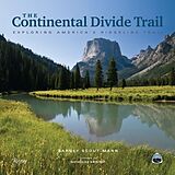 Livre Relié The Continental Divide Trail: Exploring America's Ridgeline Trail de Barney Scout Mann