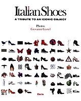 Fester Einband Italian Shoes von Giovanni Gastel, Uberto Frigerio, Giusi Ferre