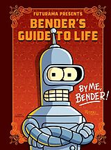 Livre Relié Futurama Presents: Benders Guide to Life de Matt Groening