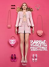 Fester Einband Barbie(TM): The World Tour von MARGOT ROBBIE, ANDREW MUKAMAL, Craig McDean
