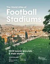 Fester Einband The World Atlas of Football Stadiums von John Gillard