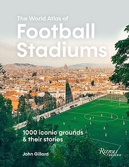 Livre Relié The World Atlas of Football Stadiums de John Gillard