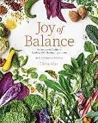Fester Einband Joy of Balance - An Ayurvedic Guide to Cooking with Healing Ingredients von Divya Alter