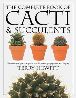 Couverture cartonnée The Complete Book of Cacti & Succulents de Terry Hewitt