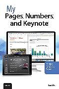 Couverture cartonnée My Pages, Numbers, and Keynote (for Mac and iOS) de Brad Miser