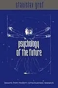 Kartonierter Einband Psychology of the Future von Stanislav Grof