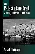 Kartonierter Einband The Palestinian-Arab Minority in Israel, 1948-2000 von As'Ad Ghanem