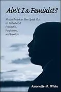 E-Book (pdf) Ain't I a Feminist? von Aaronette M. White