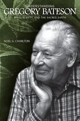 PDF Understanding Gregory Bateson von Noel G. Charlton