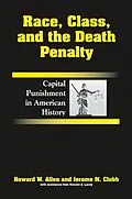 E-Book (pdf) Race, Class, and the Death Penalty von Howard W. Allen, Jerome M. Clubb