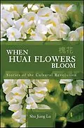 E-Book (pdf) When Huai Flowers Bloom von Shu Jiang Lu