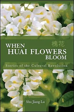 E-Book (pdf) When Huai Flowers Bloom von Shu Jiang Lu