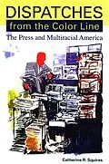 E-Book (pdf) Dispatches from the Color Line von Catherine R. Squires