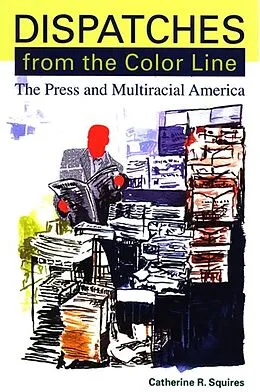 E-Book (pdf) Dispatches from the Color Line von Catherine R. Squires