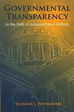 E-Book (pdf) Governmental Transparency in the Path of Administrative Reform von Suzanne J. Piotrowski