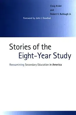 E-Book (pdf) Stories of the Eight-Year Study von Craig Kridel, Jr. Bullough Jr.