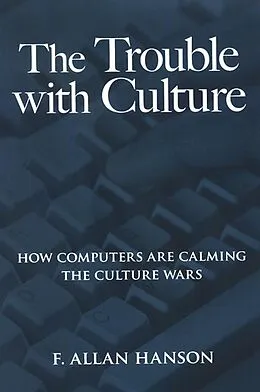 E-Book (pdf) The Trouble with Culture von F. Allan Hanson
