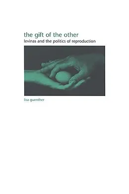 E-Book (pdf) The Gift of the Other von Lisa Guenther