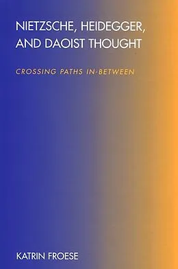 E-Book (pdf) Nietzsche, Heidegger, and Daoist Thought von Katrin Froese