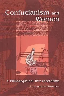 E-Book (pdf) Confucianism and Women von Li-Hsiang Lisa Rosenlee
