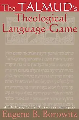 E-Book (pdf) The Talmud's Theological Language-Game von Eugene B. Borowitz