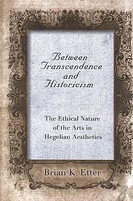 E-Book (pdf) Between Transcendence and Historicism von Brian K. Etter